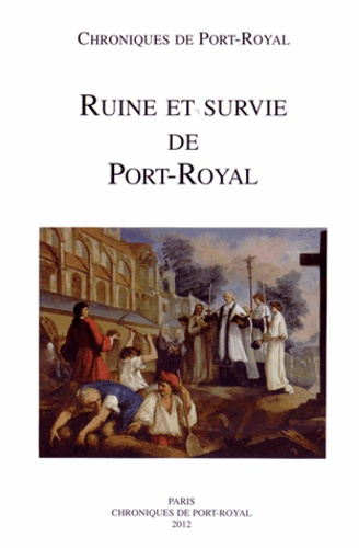 Emprunter CHRONIQUES DE PORT-ROYAL, N. 62 RUINE ET SURVIE DE PORT-ROYAL livre