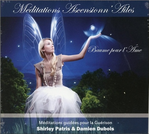 Emprunter Baume pour l'âme - Méditations Ascensionn'Ailes - CD livre
