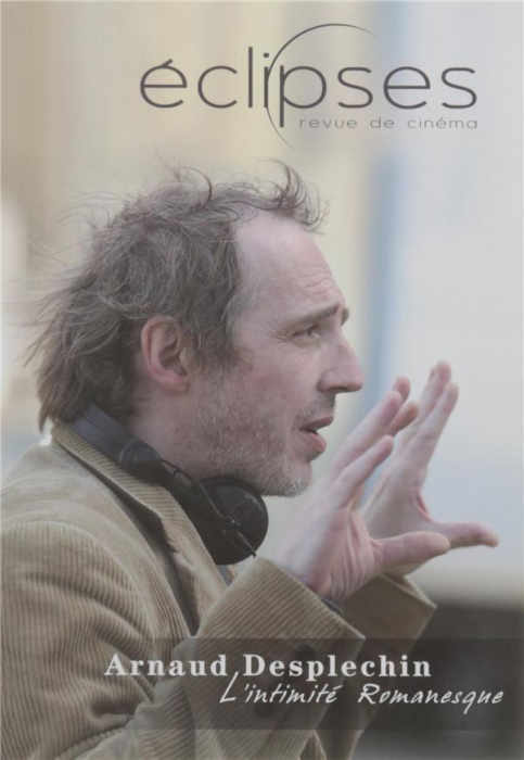 Emprunter Eclipses N° 52/2013-1 : Arnaud Desplechin. L'intimité romanesque livre