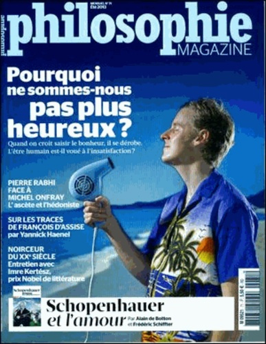 Emprunter Philosophie Magazine N° 71, été 2013 : Pourquoi ne sommes-nous pas plus heureux ? livre