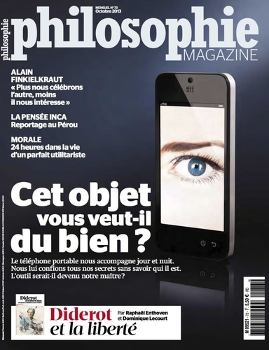 Emprunter Philosophie Magazine N° 73, Octobre 2013 : Cet objet vous veut-il du bien ? livre