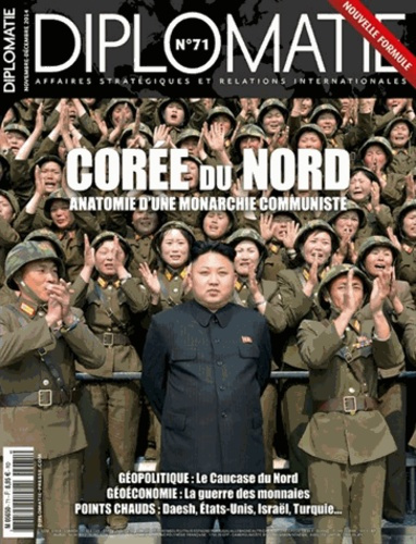 Emprunter Diplomatie N° 71, Novembre-décembre 2014 : Corée du Nord. Anatomie d'une monarchie communiste livre