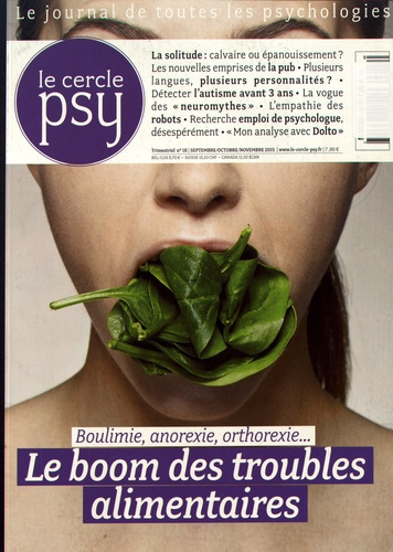 Emprunter Le Cercle Psy N° 18, septembre-octobre-novembre 2015 : Le boom des troubles alimentaires livre
