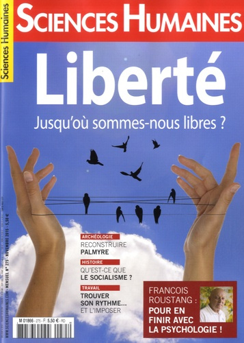 Emprunter Sciences Humaines N° 275, novembre 2015 : Libertés, jusqu'où sommes-nous libres ? livre