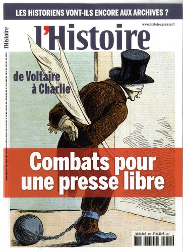 Emprunter L'Histoire N° 410, avril 2015 : Combats pour une presse libre. De Voltaire à