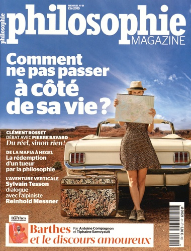 Emprunter Philosophie Magazine N° 91, Eté 2015 : Comment ne pas passer à côté de sa vie ? livre