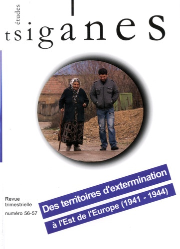 Emprunter Etudes tsiganes N° 56-57 : Des territoires d'extermination à l'Est de l'Europe (1941-1944). Avec 1 C livre