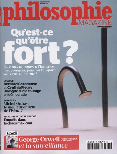 Emprunter Philosophie Magazine N° 98, avril 2016 : Qu'est-ce qu'être fort ? livre