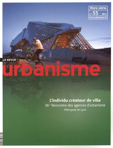 Emprunter Revue Urbanisme Hors-série N° 55, décembre 2015 : L'individu créateur de ville livre