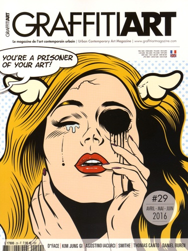 Emprunter Graffiti Art N° 29, avril-mai-juin 2016 : You're a Prisoner of your Art ! livre