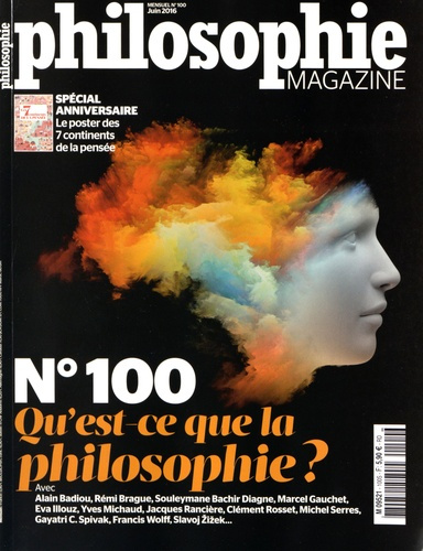 Emprunter Philosophie Magazine N° 100, juin 2016 : Qu'est-ce que la philosophie ? livre