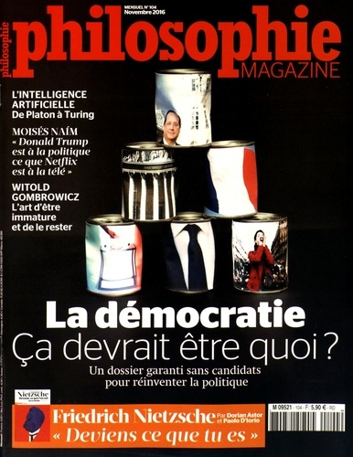 Emprunter Philosophie Magazine N° 104, novembre 2016 : La démocratie. Ca devrait être quoi ? livre