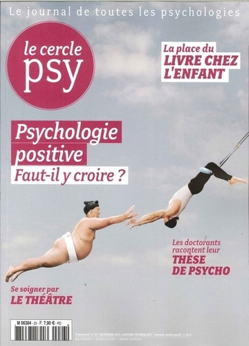 Emprunter Le Cercle Psy N° 23, décembre-janvier-février 2017 : Psychologie positive livre