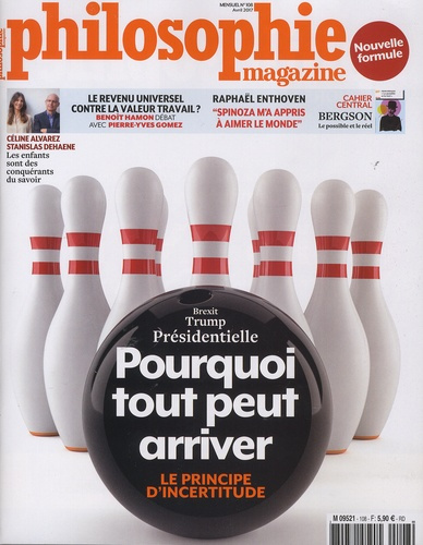 Emprunter Philosophie Magazine N° 108, avril 2017 : Brexit, Trump, présidentielle. Pourquoi tout peut arriver livre
