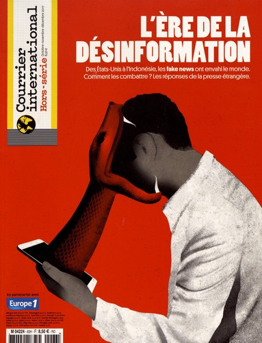 Emprunter Courrier international Hors-série N° 63, octobre-novembre-décembre 2017 : L'ère de la désinformation livre