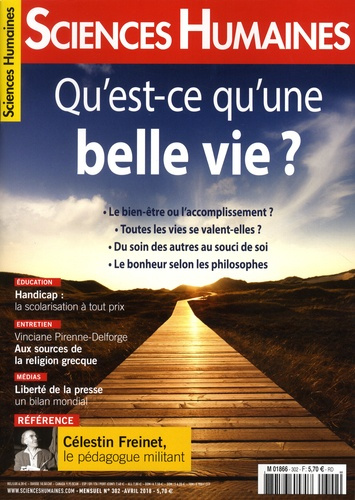 Emprunter Sciences Humaines N°302, avril 2018 : Qu'est-ce qu'une belle vie ? livre