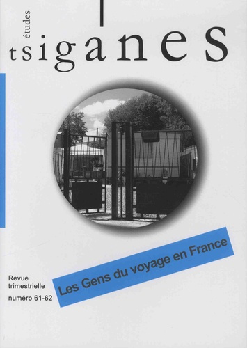 Emprunter Etudes tsiganes N° 61-62 : Les gens du voyage en France livre
