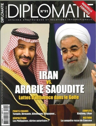 Emprunter Diplomatie N°91 Iran V.S. Arabie Saoudite - mars/avril 2018 livre