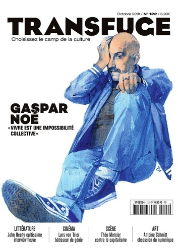 Emprunter Transfuge N° 122, octobre 2018 : Gaspar Noé livre