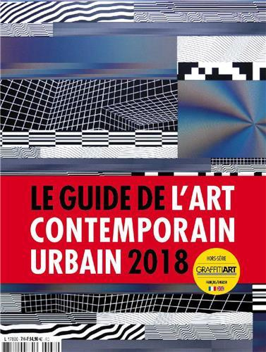 Emprunter Graffiti Art : Guide de l'art contemporain urbain. Edition 2018. Edition bilingue français-anglais livre