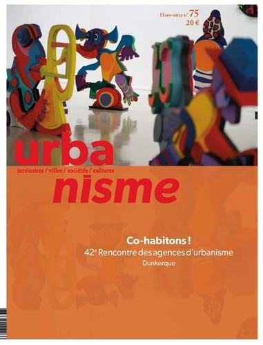 Emprunter Revue Urbanisme Hors-série N° 74 : Co-habitons ! 42e Rencontres des agences d'urbanisme livre