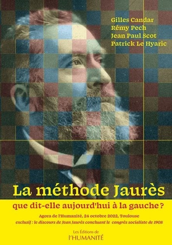 Emprunter La méthode Jaurès, que dit-elle aujourd'hui à la gauche ? Exclusif : le discours de Jean Jaurès conc livre