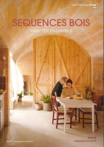 Emprunter Séquences bois N° 144, avril 2024 : Habiter ensemble livre