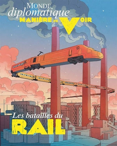 Emprunter Manière de voir n°196 : Les Batailles du Rail - Août Septembre 2024 livre