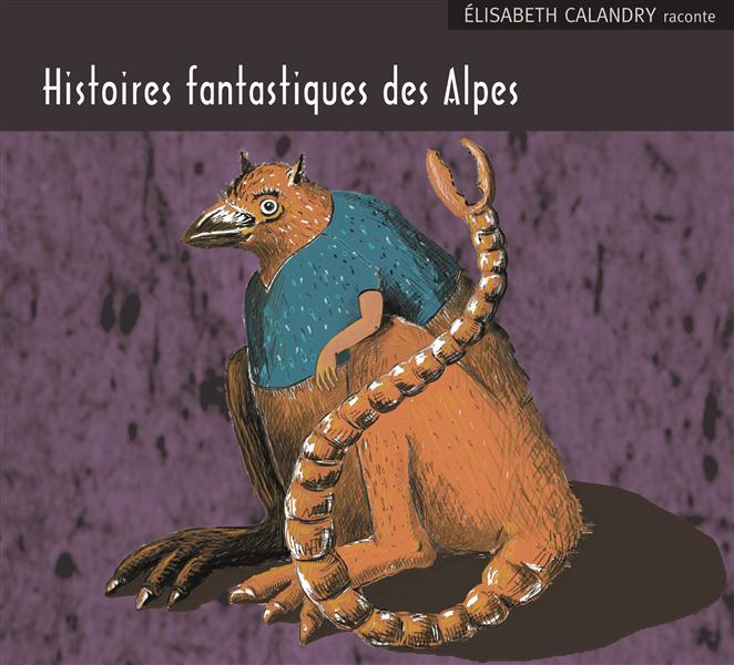 Emprunter Histoires fantastiques des Alpes. 1 CD audio livre