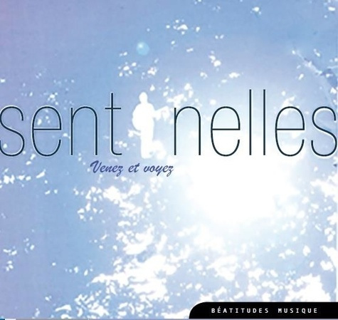 Emprunter CD SENTINELLES, VENEZ ET VOYEZ livre