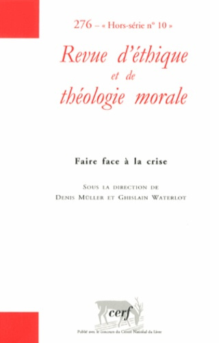 Emprunter Revue d'éthique et de théologie morale N° 276 : Faire face à la crise livre
