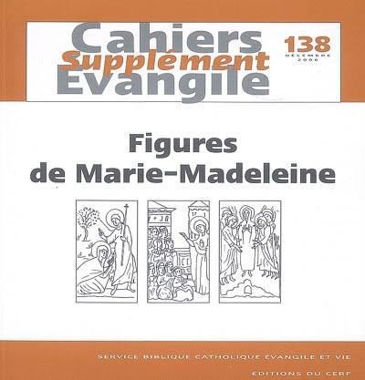 Emprunter Supplément aux Cahiers Evangile N° 138, Décembre 2006 : Figures de Marie-Madeleine livre