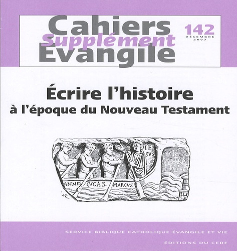 Emprunter Supplément aux Cahiers Evangile N° 142, décembre 2007 : Ecrire l'histoire à l'époque du Nouveau Test livre
