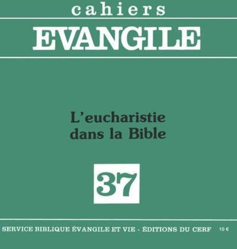 Emprunter Cahiers Evangile N° 37, 4e trimestre : L'Eucharistie dans la Bible livre