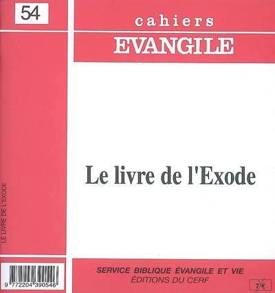 Emprunter Cahiers Evangile N° 54 : Le livre de l'Exode livre