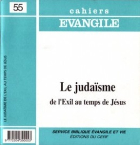 Emprunter Cahiers Evangile N° 55 : Le Judaïsme. De l'éxil au temps de Jésus livre