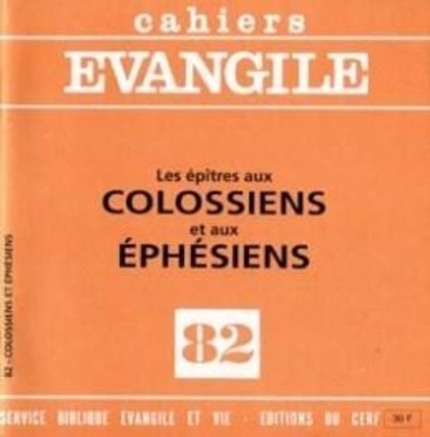 Emprunter Cahiers Evangile N° 82 : Les épîtres aux Colossiens et aux Ephésiens livre