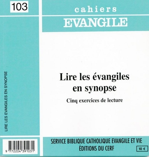 Emprunter Cahiers Evangile N° 103 : Lire les Evangiles en synopte. Cinq exercices de lecture livre