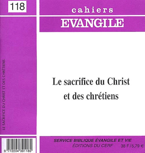 Emprunter Cahiers Evangile N° 118 : Le sacrifice du Christ et des chrétiens livre