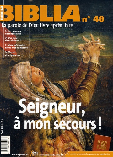 Emprunter Biblia N° 48, Avril 2006 : Seigneur, à mon secours ! livre