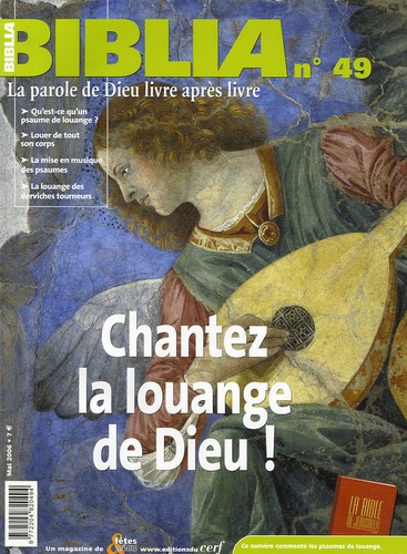 Emprunter Biblia N° 49, mai 2006 : Chantez la louange de Dieu ! livre