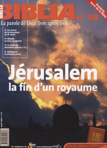 Emprunter Biblia N° 58, avril 2007 : Jérusalem, la fin d'un royaume livre