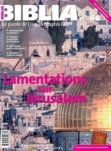 Emprunter Biblia N° 66, Février 2008 : Lamentations sur Jérusalem livre