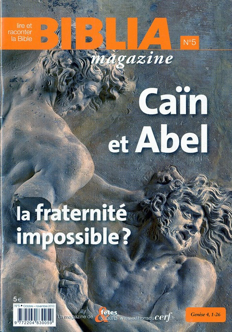 Emprunter Biblia N° 5, Octobre-novembre 2010 : Caïn et Abel, la fraternité impossible ? livre