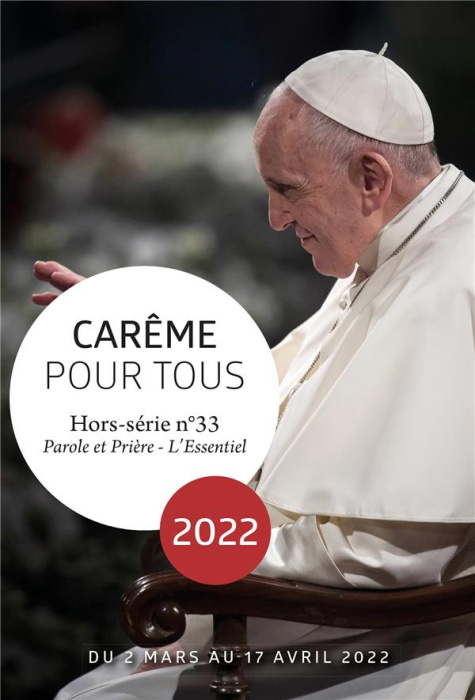 Emprunter Parole et Prière L'Essentiel N° 33 : Carême pour tous 2022. Avec le pape François livre