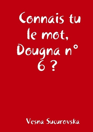 Emprunter Connais tu le mot, Dougna n°6? livre