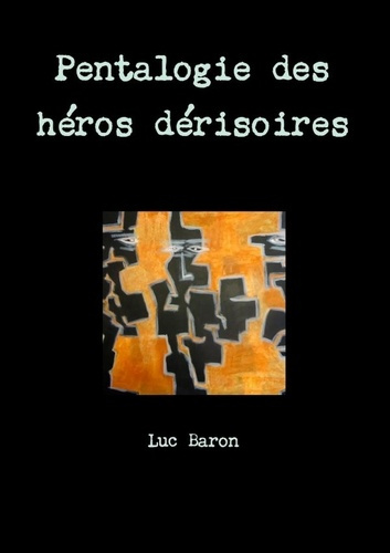 Emprunter Pentalogie des héros dérisoires livre
