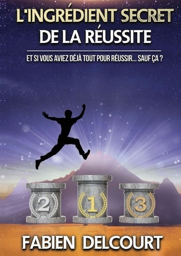 Emprunter L'ingrédient secret de la réussite livre