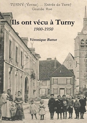 Emprunter Ils ont vécu à Turny 1900 - 1950 livre