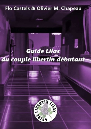 Emprunter Guide Lilas du couple libertin débutant livre